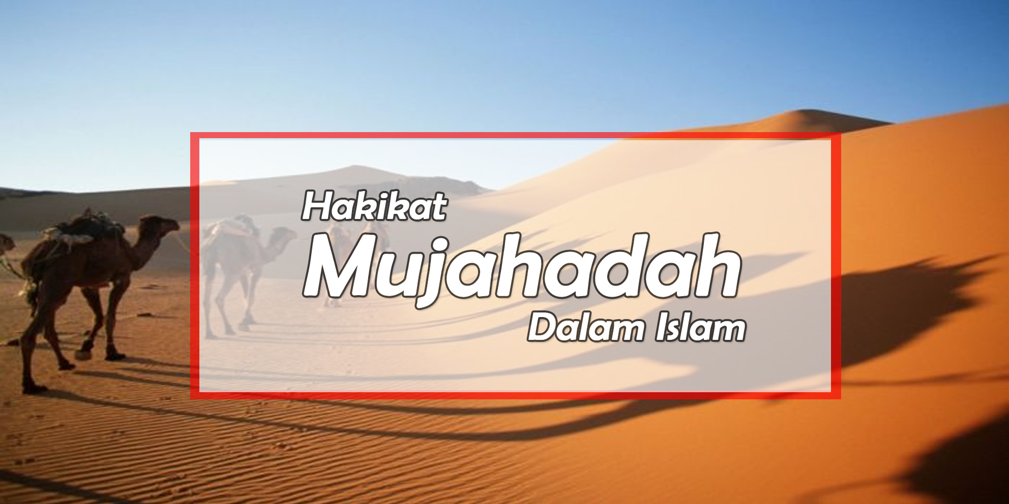 Hakikat Mujahadah Dalam Islam